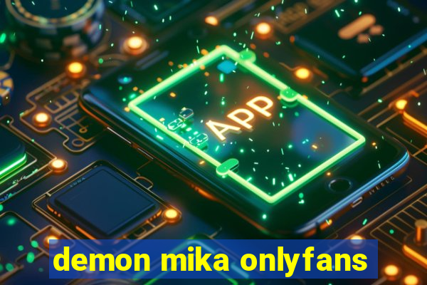 demon mika onlyfans